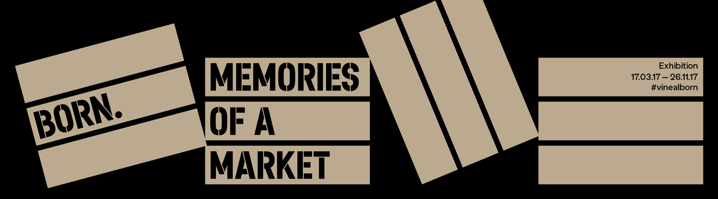 Born. Memories of a market